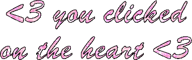 You Clicked on the Heart! in pink glitter font.